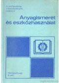 Komáromi József - Anyagismeret és eszközhasználat