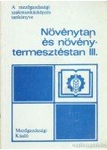 Petrovics Jenő - Növénytan és növénytermesztéstan III.