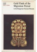 Kiss Attila,Garam Éva - Gold Finds of the Migration Period in the Hungarian National Museum