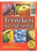 Rácz Ildikó,Dibás Gabriella,Koczka Erika - Terítéken az egészség