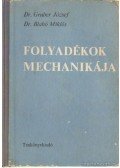 Blahó Miklós,Gruber József dr. - Folyadékok mechanikája