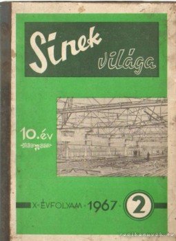 Több szerző - Sínek világa 1967. X. évfolyam 2. 10. év Több szerző - Sínek világa 1967. X. évfolyam 2. 10. év, Budapest 1967 antikvár könyv