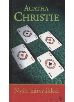 Agatha Christie - Nyílt kártyákkal Agatha Christie - Nyílt kártyákkal, Budapest 2006 antikvár könyv