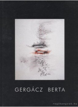 Askercz Éva - Gergácz Berta Askercz Éva - Gergácz Berta, Sopron 1995 antikvár könyv