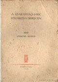 Szabó István - A szabadságharc fővárosa Debrecen