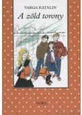 Varga Katalin - A zöld torony