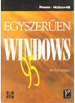 Inotai László - Egyszerűen Windows 95 Inotai László - Egyszerűen Windows 95, Budapest 1996 antikvár könyv