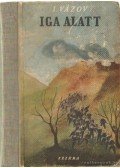 Vazov, Iván - Iga alatt