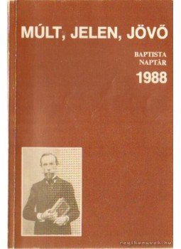 Somogyi Barnabás - Múlt, jelen, jövő Somogyi Barnabás - Múlt, jelen, jövő, Budapest 1988 antikvár könyv