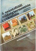 Zsitvay Attila - A szántóföldi zöldségtermesztés gyakorlata