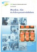 Gróf Rudolf - Munka-, tűz- és környezetvédelem