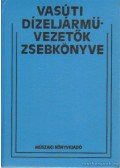 Mezei István,Lovas József - Vasúti dízeljárművezetők zsebkönyve