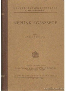 Faragó Ferenc dr. - Népünk egészsége Faragó Ferenc dr. - Népünk egészsége, Budapest 1944 antikvár könyv