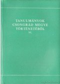Blazovich László - Tanulmányok Csongrád megye történetéből VI.
