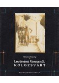 Kincses Károly - Levétetett Veressnél, Kolozsvárt