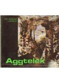 Jakucs László - Aggtelek