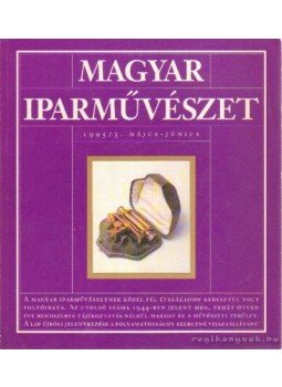 Dávid Katalin - Magyar Iparművészet 1995/3. május-június Dávid Katalin - Magyar Iparművészet 1995/3. május-június, Budapest 1995 antikvár könyv