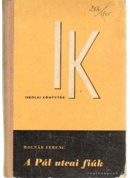 Molnár Ferenc - A Pál utcai fiúk Molnár Ferenc - A Pál utcai fiúk, Budapest 1965 antikvár könyv