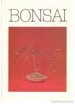 Bíró Tamás - Bonsai Bíró Tamás - Bonsai, Budapest 1986 antikvár könyv