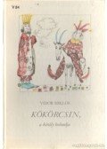 Vidor Miklós - Kökörcsin, a király bolondja