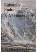 Kukorelly Endre - A Memória-part