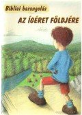 Miskolczi József - Bibliai barangolás az ígéret földjére
