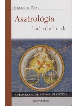Celeste Teal - Asztrológia haladóknak Celeste Teal - Asztrológia haladóknak, Budapest 2001 antikvár könyv