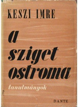 Keszi Imre - A sziget ostroma Keszi Imre - A sziget ostroma, Budapest 1948 antikvár könyv