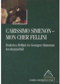 Fellini, Federico,Georges Simenon - Carissimo Simeon - Mon Cher Fellini