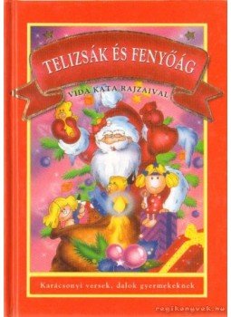 Utassy József, Csanádi Imre, Zelk Zoltán, Donászy Magda, Gazdag Erzsi - Telizsák és fenyőág Utassy József, Csanádi Imre, Zelk Zoltán, Donászy Magda, Gazdag Erzsi - Telizsák és fenyőág, Kisújszállás 0 antikvár könyv