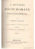 Garrara Ferencz - A büntető jogtudomány programmja I-II. kötet