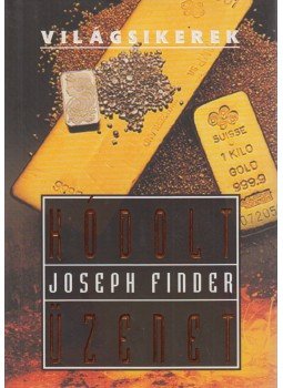 Finder, Joseph - Kódolt üzenet Finder, Joseph - Kódolt üzenet, Budapest 2004 antikvár könyv