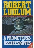 Robert Ludlum - A Prométeusz-összeesküvés