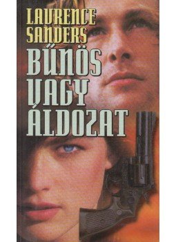 Sanders, Lawrence - Bűnös vagy áldozat Sanders, Lawrence - Bűnös vagy áldozat, Budapest 1997 antikvár könyv
