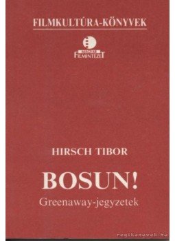 Hirsch Tibor - Bosun! Hirsch Tibor - Bosun!, Budapest 1991 antikvár könyv