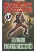 Robert Ludlum - Ambler figyelmeztetés