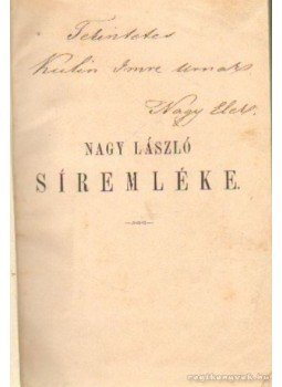 Nagy László dr. - Nagy László síremléke (dedikált) Nagy László dr. - Nagy László síremléke (dedikált), Debrecen 1863 antikvár könyv