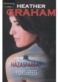 Graham, Heather - Házaspárbaj / Förgeteg