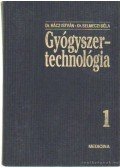Dr. Selmeczi Béla,Dr. Rácz István - Gyógyszer-technológia I-III.