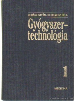 Dr. Selmeczi Béla, Dr. Rácz István - Gyógyszer-technológia I-III. Dr. Selmeczi Béla, Dr. Rácz István - Gyógyszer-technológia I-III., Budapest 1996 antikvár könyv