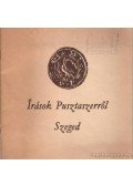 Juhász Antal - Írások Pusztaszerről