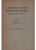 Nánássy Béla dr. - A magyar vasúti árufuvarozási jog