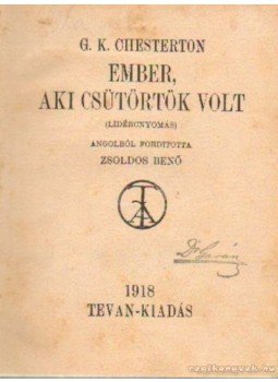 CHESTERTON, G.K. - Ember aki csütörtök volt CHESTERTON, G.K. - Ember aki csütörtök volt, Budapest 1918 antikvár könyv
