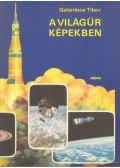 Galambos Tibor - A világűr képekben