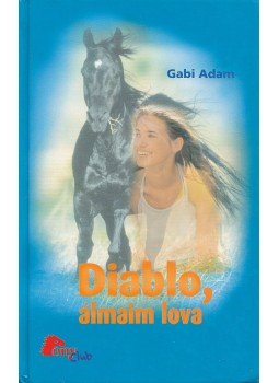 Gabi Adam - Diablo, álmaim lova, Stabenfeldt 2006 antikvár könyv