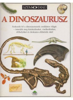 Norman, David, Milner, Angela - A dinoszaurusz Norman, David, Milner, Angela - A dinoszaurusz, Budapest 1993 antikvár könyv