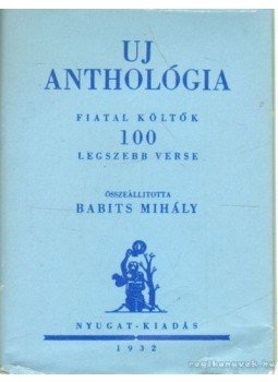 Babits Mihály - Uj Anthológia Babits Mihály - Uj Anthológia, Budapest 1932 antikvár könyv