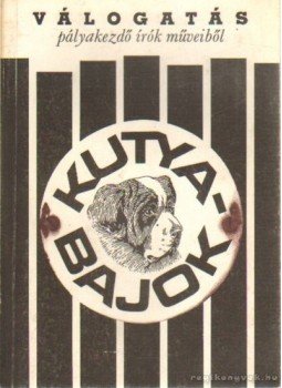 Kőrössi P. József - Kutyabajok Kőrössi P. József - Kutyabajok, Budapest 1987 antikvár könyv