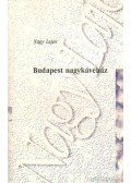 Nagy Lajos - Budapest nagykávéház