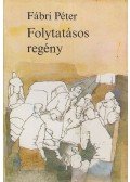 Fábri Péter - Folytatásos regény
